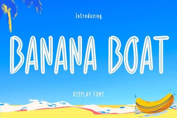 Banana Boat: A Display Font That Demands Attention—Then Delivers